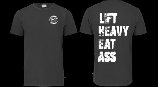 Lift Heavy Eat Ass T-Shirt